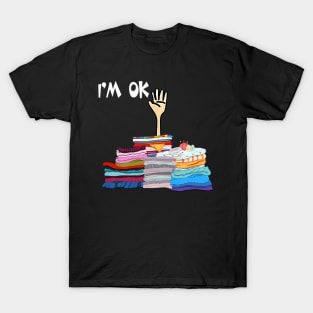 I'M Ok Sewing Sewer Fabric Sewing Seamstress T-Shirt